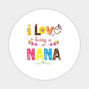 I Love Being Nana Magnet